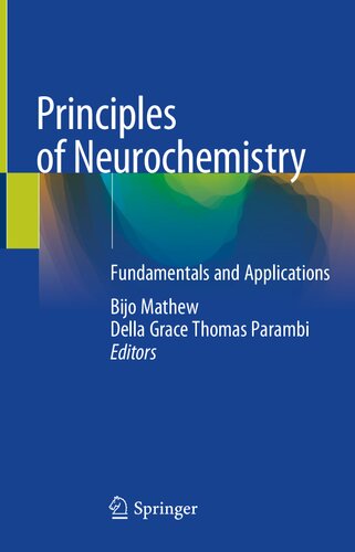 Principles Of Neurochemistry Fundamentals And Applications 1st Ed 2020 Bijo Mathew Editor