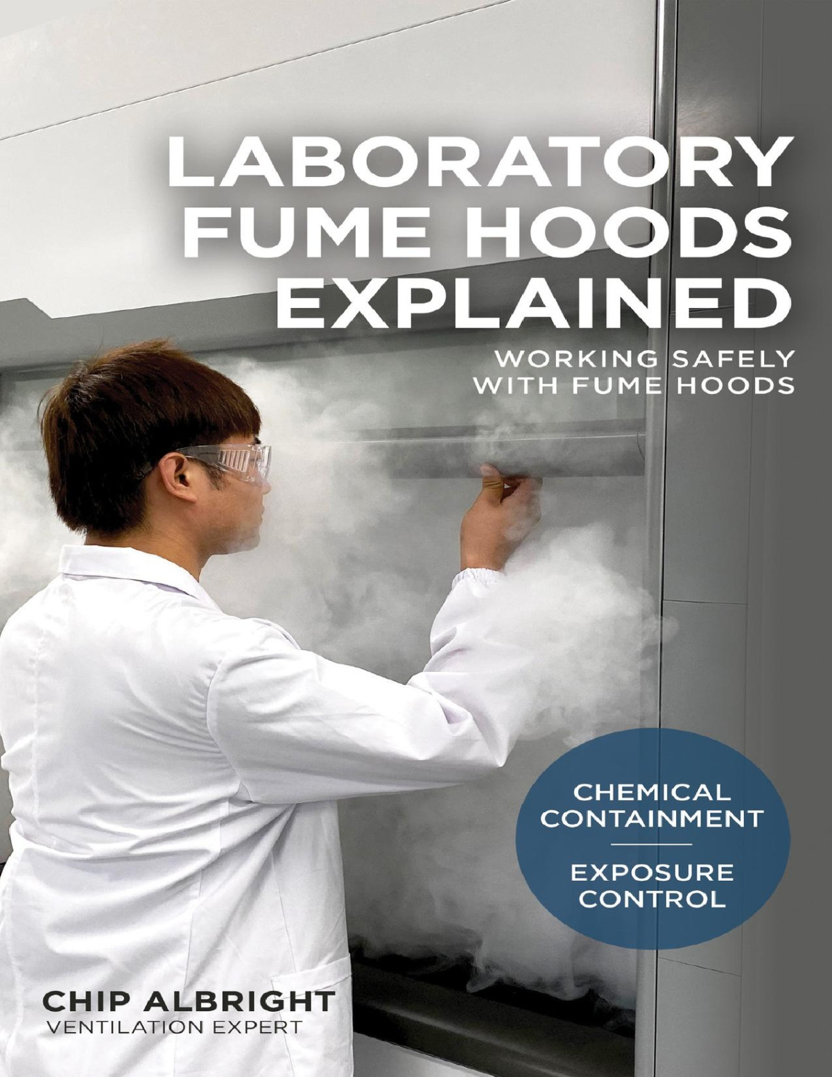Laboratory Fume Hoods Explained Chemical Containment Exposure Control Albright