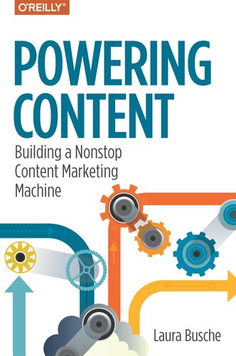 Powering Content Building A Nonstop Content Marketing Machine Laura Busche