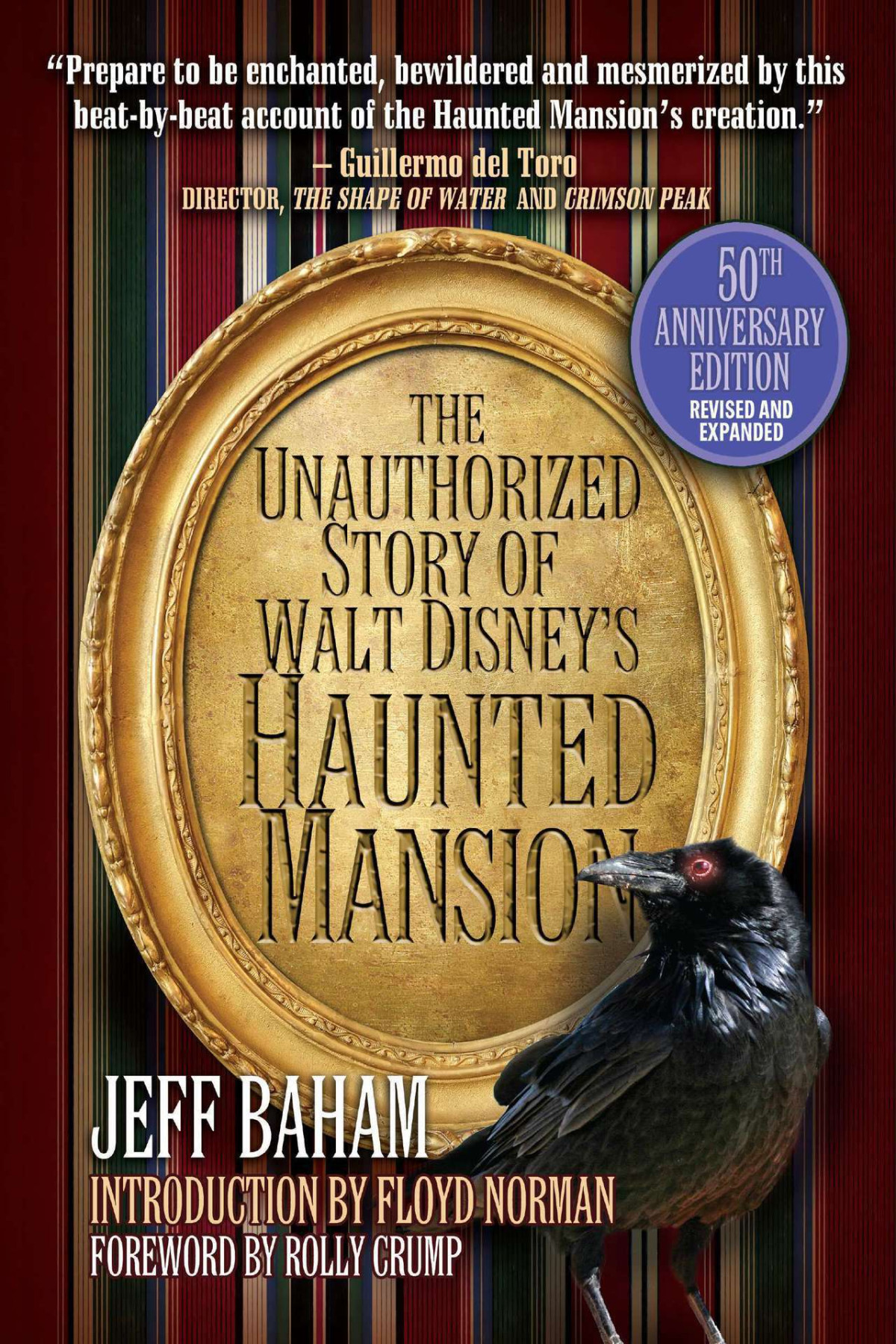 The Unauthorized Story Of Walt Disneys Haunted Mansion Jeff Baham Baham