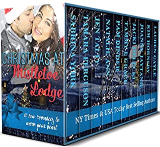 Christmas At Mistletoe Lodge 1st Edition Various Authors