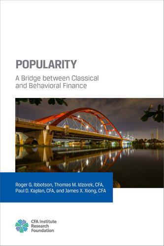 Popularity A Bridge Between Classical And Behavioral Finance Roger G Ibbotson