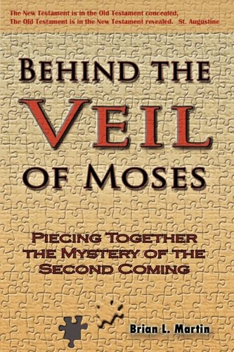 Behind The Veil Of Moses Brian L Martin