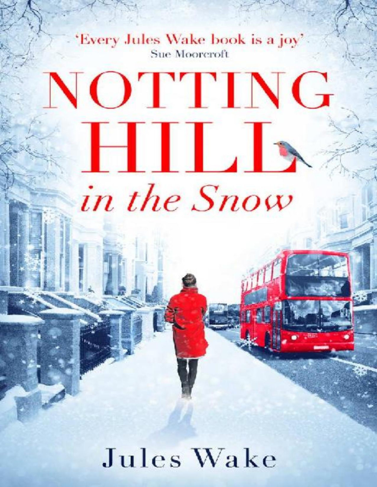 Notting Hill In The Snow A Heartwarming And Uplifting Christmas Romance Jules Wake Wake