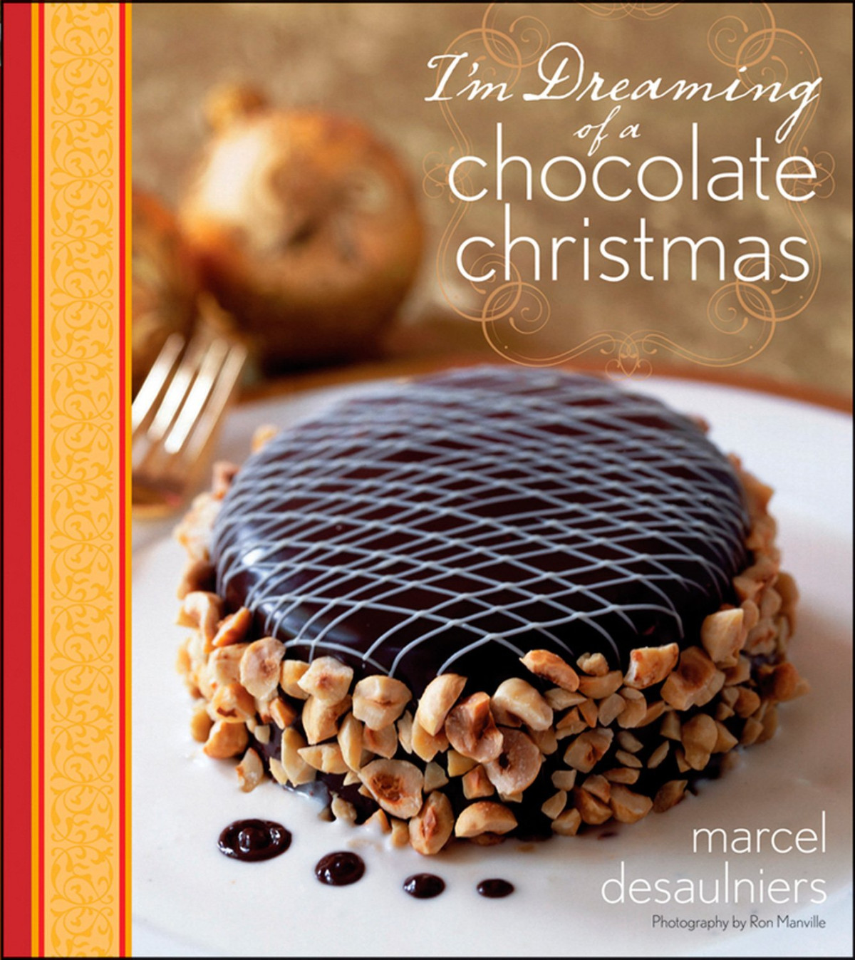 Im Dreaming Of A Chocolate Christmas Marcel Desaulniers