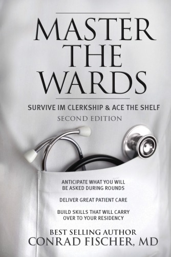 Master The Wards Survive Im Clerkship Ace The Shelf 2nd Edition Conrad Fischer