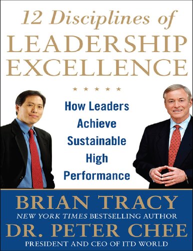 12 Disciplines Of Leadership Excellence How Leaders Achieve Sustainable High Performance Brian Tracy