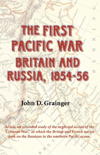 The First Pacific War Britain And Russia 185456 John D Grainger