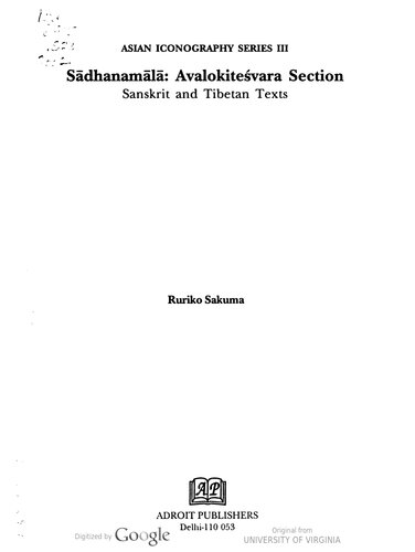 Asian Iconography Series Iii Sādhanamālā Avalokiteśvara Section Sanskrit And Tibetan Texts 1st Edition Ruriko Sakuma