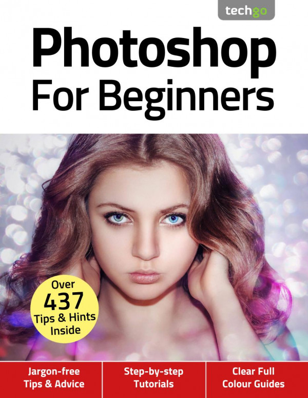 Adobe Photoshop For Beginners Over 437 Tips Hints Inside 4th Bdm Publications