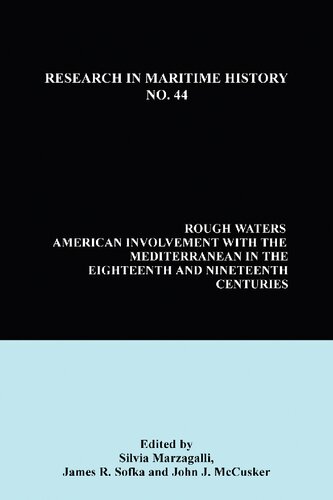 Rough Waters American Involvement With The Mediterranean In The Eighteenth And Nineteenth Centuries Silvia Marzagalli