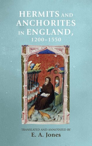 Hermits And Anchorites In England 12001550 E A Jones
