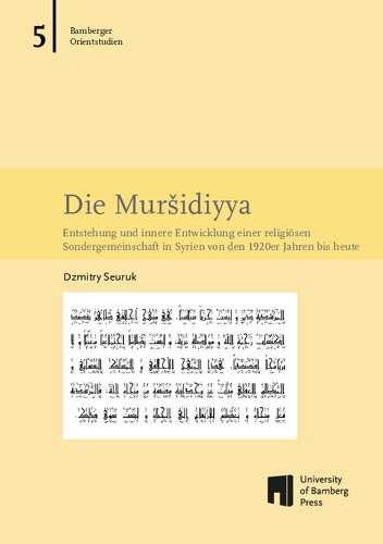 Die Muridiyya Entstehung Und Innere Entwicklung Einer Religisen Sondergemeinschaft In Syrien Von Den 1920er Jahren Bis Heute Dzmitry Seuruk