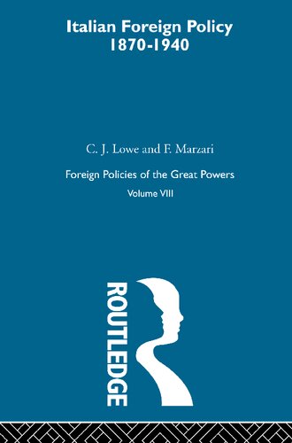 Italian Foreign Policy 18701940 Cj Lowe F Marzari