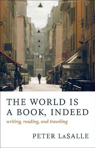 The World Is A Book Indeed Writing Reading And Traveling Peter Lasalle
