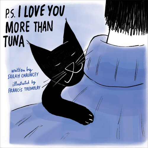 Ps I Love You More Than Tuna Sarah Chauncey