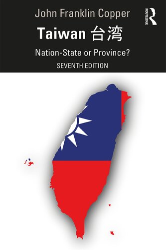 Taiwan Nationstate Or Province 7th Edition John Franklin Copper