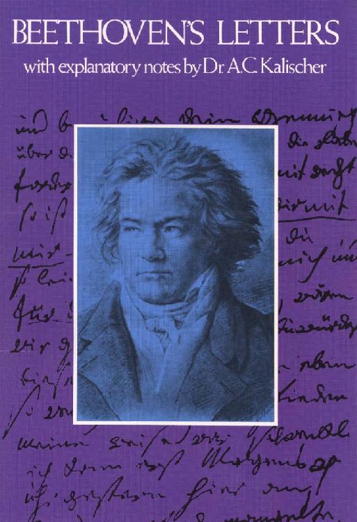 Beethovens Letters Dover Books On Music Ludwig Van Beethoven Van Beethoven