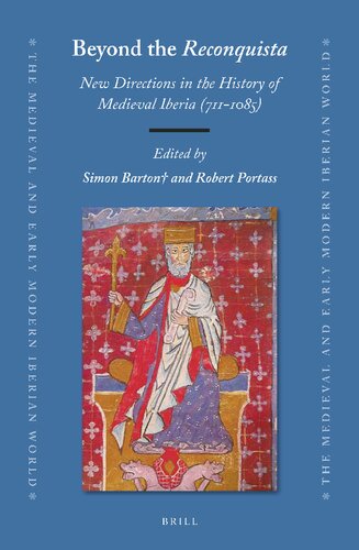 Beyond The Reconquista New Directions In The History Of Medieval Iberia 7111085 Simon Barton