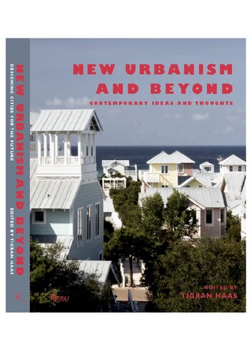 New Urbanism And Beyond Designing Cities For The Future 1st Edition Tigran Haas