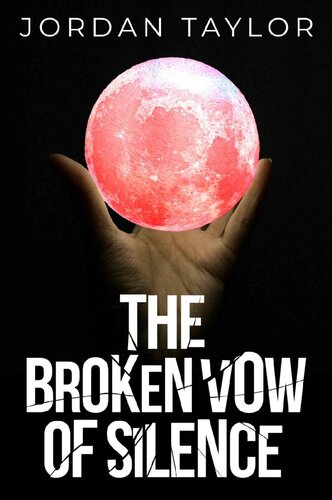 The Broken Vow Of Silence A Paranormal Romance Jordan Taylor