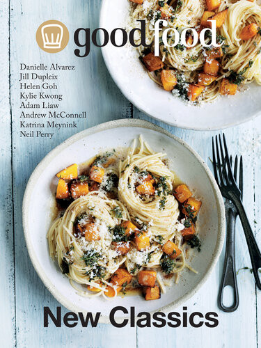 Good Food New Classics Danielle Alvarez Jill Dupleix Helen Goh