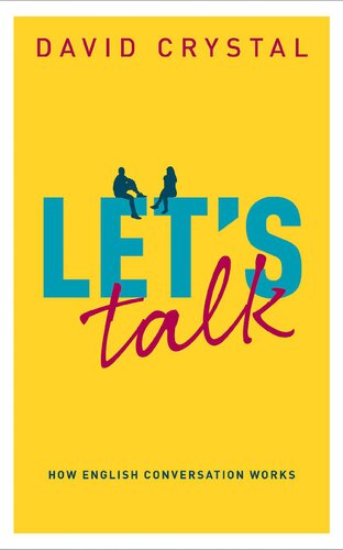 Lets Talk How English Conversation Works 1st Edition David Crystal