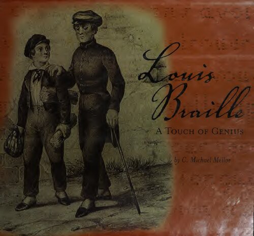 Louis Braille A Touch Of Genius C Michael Mellor