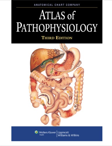 Atlas Of Pathophysiology Anatomical Chart Company 3rd Edition Anatomical Chart Company