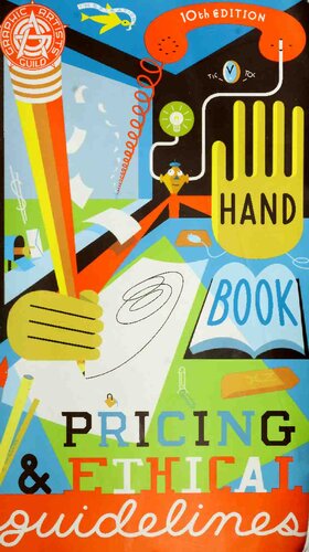 Graphic Artists Guild Handbook Pricing Ethical Guidelines 10th Edition Graphic Artists Guild Us