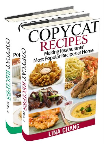 Copycat Recipes Box Set 2 Books In 1 Making Restaurants Most Popular Recipes At Home Lina Chang