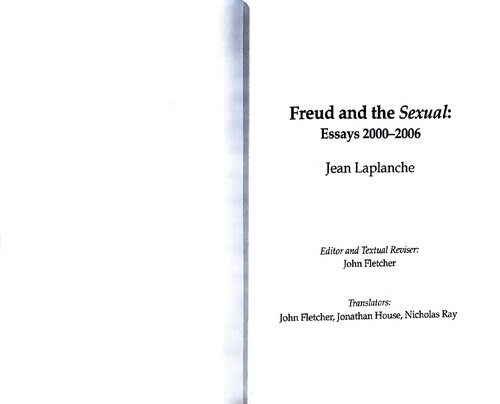 Freud And The Sexual Essays 20002006 Jean Laplanche John Fletcher Editor And Translator