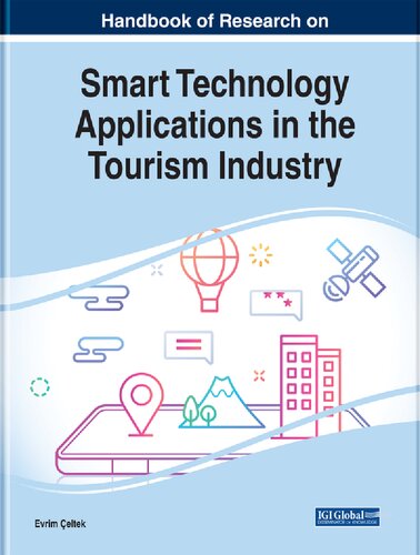 Handbook Of Research On Smart Technology Applications In The Tourism Industry Evrim Elte