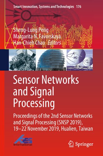 Sensor Networks And Signal Processing Proceedings Of The 2nd Sensor Networks And Signal Processing Snsp 2019 1922 November 2019 Hualien Taiwan Shenglung Peng