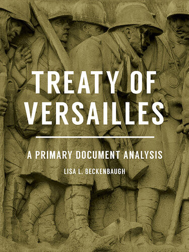 Treaty Of Versailles A Primary Document Analysis Lisa L Beckenbaugh