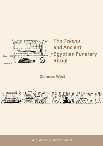 The Tekenu And Ancient Egyptian Funerary Ritual Glennise West