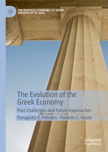 The Evolution Of The Greek Economy Past Challenges And Future Approaches 1st Edition Panagiotis E Petrakis