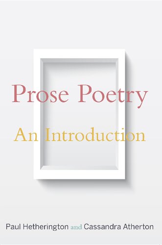 Prose Poetry An Introduction Paul Hetherington Cassandra Atherton