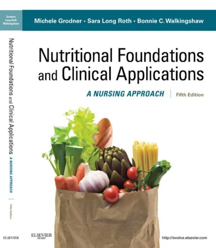 Nutritional Foundations And Clinical Applications A Nursing Approach 5th Edition Michele Grodner