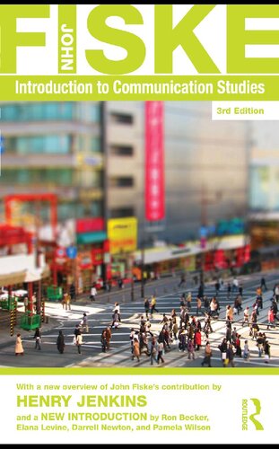 Introduction To Communication Studies 3rd Edition John Fiske