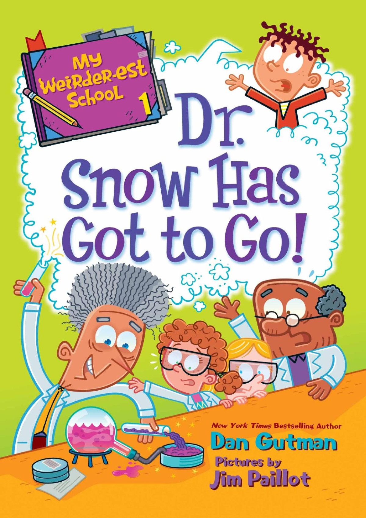 Dr Snow Has Got To Go My Weirderest School 1 Dan Gutman