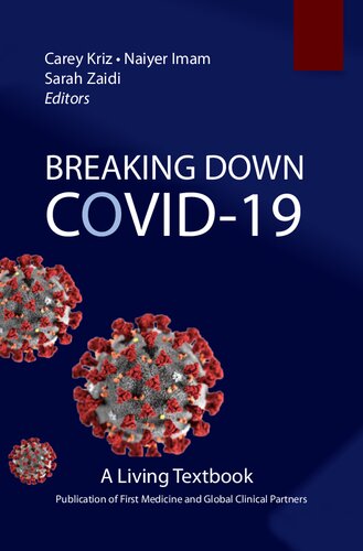 Breaking Down Covid19 A Living Textbook Carey Kriz Naiyer Imam And Sarah Zaidi Editors