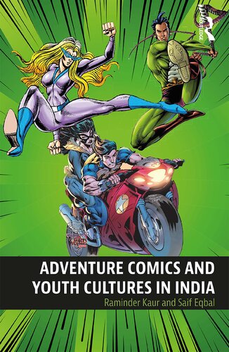Adventure Comics And Youth Cultures In India Raminder Kaur Saif Eqbal