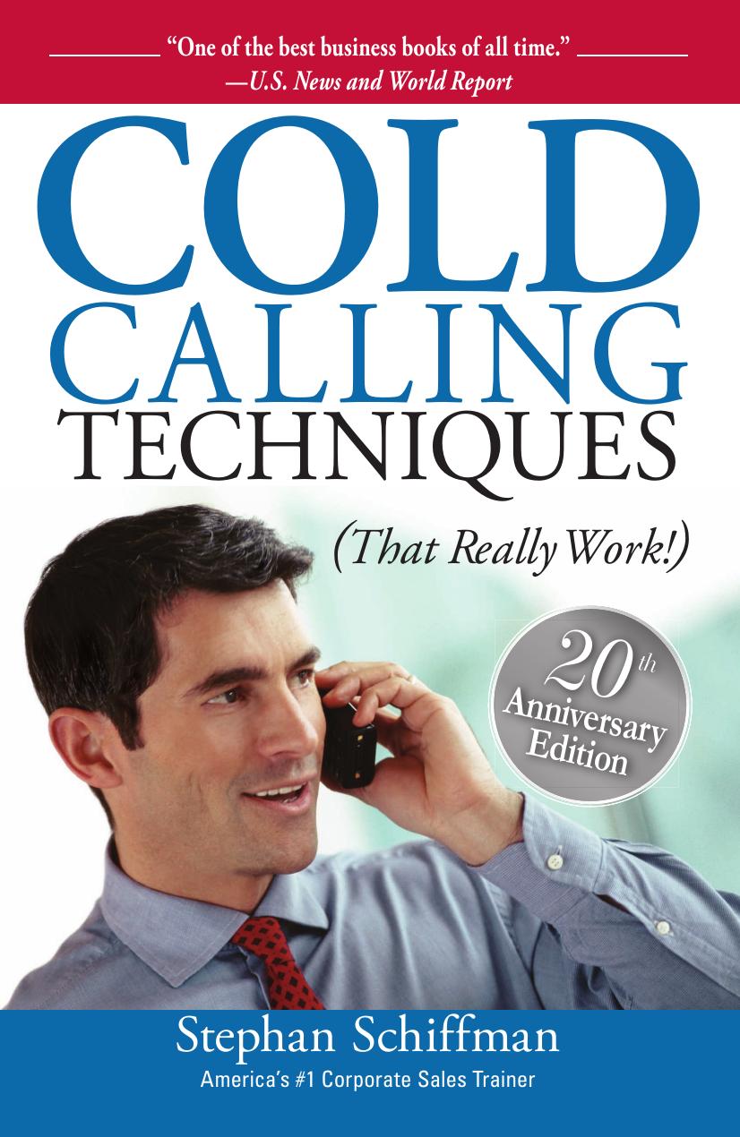 Cold Calling Techniques That Really Work Stephan Schiffman Schiffman