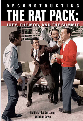 Deconstructing The Rat Pack Richard A Lertzman