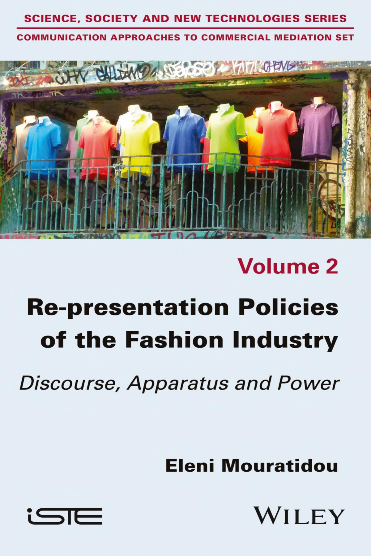 Representation Policies Of The Fashion Industry Discourse Apparatus And Power Elias Mavromatidis