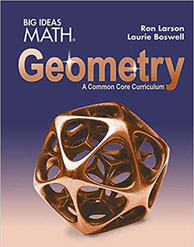 Larson Big Ideas Geometry 2015 Ron Larson Laurie Boswell