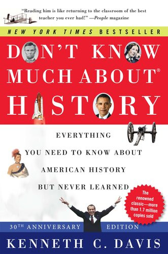 Dont Know Much About History 30th Anniversary Edition Kenneth C Davis