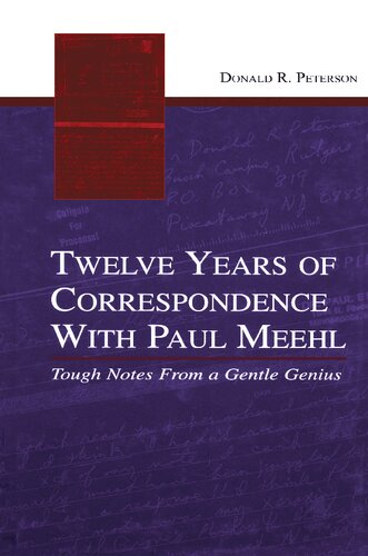 Twelve Years Of Correspondence With Paul Meehl Tough Notes From A Gentle Genius Donald R Peterson