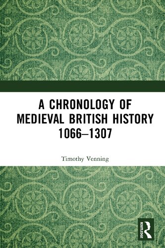 A Chronology Of Medieval British History 10661307 Timothy Venning